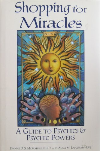 Shopping for Miracles: A Guide to Psychics & Psychic Powers,Used