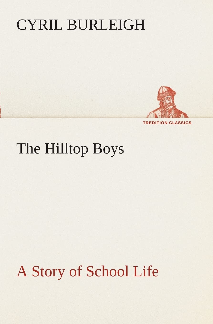 The Hilltop Boys A Story of School Life,Used