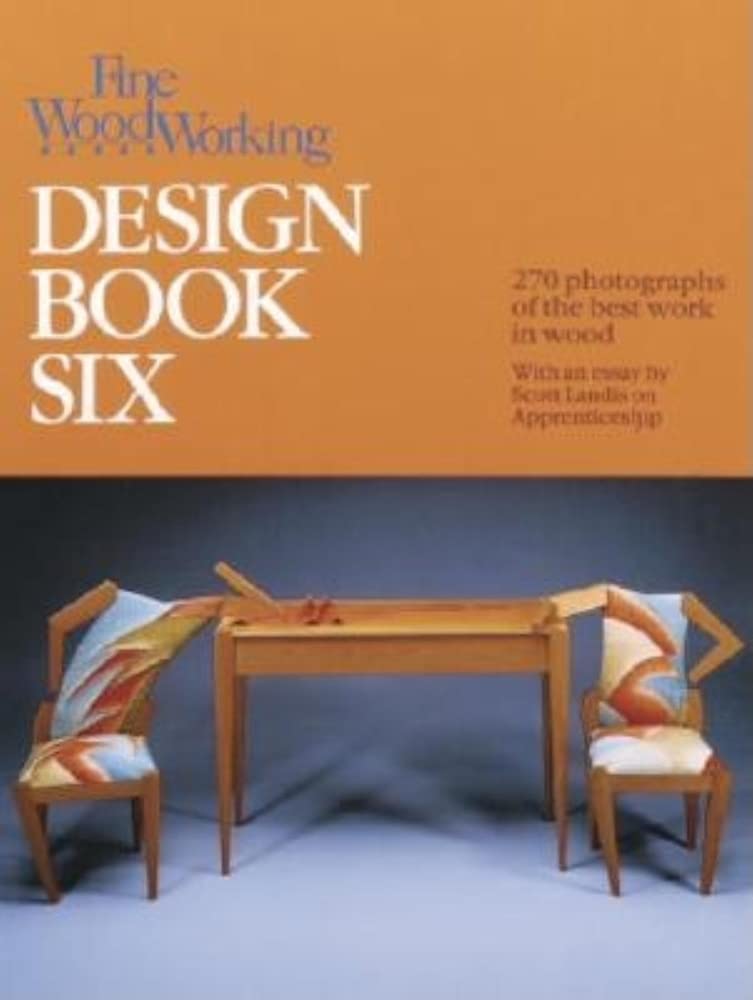 Fine Wood working Design Book Six: 266 Photographs of the Best Work in Wood,New