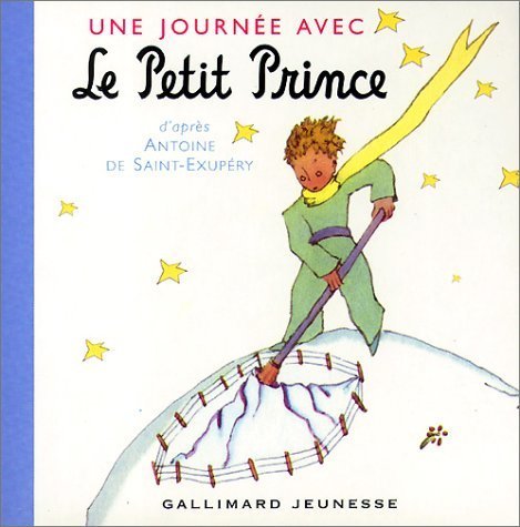 Une Journee Avec Le Petit Prince (French Edition)