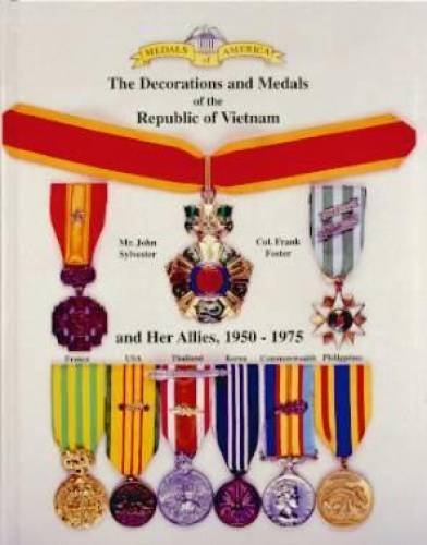 Medals of America Presents the Decorations and Medals of the Republic of Vietnam and Her Allies 19501975,Used