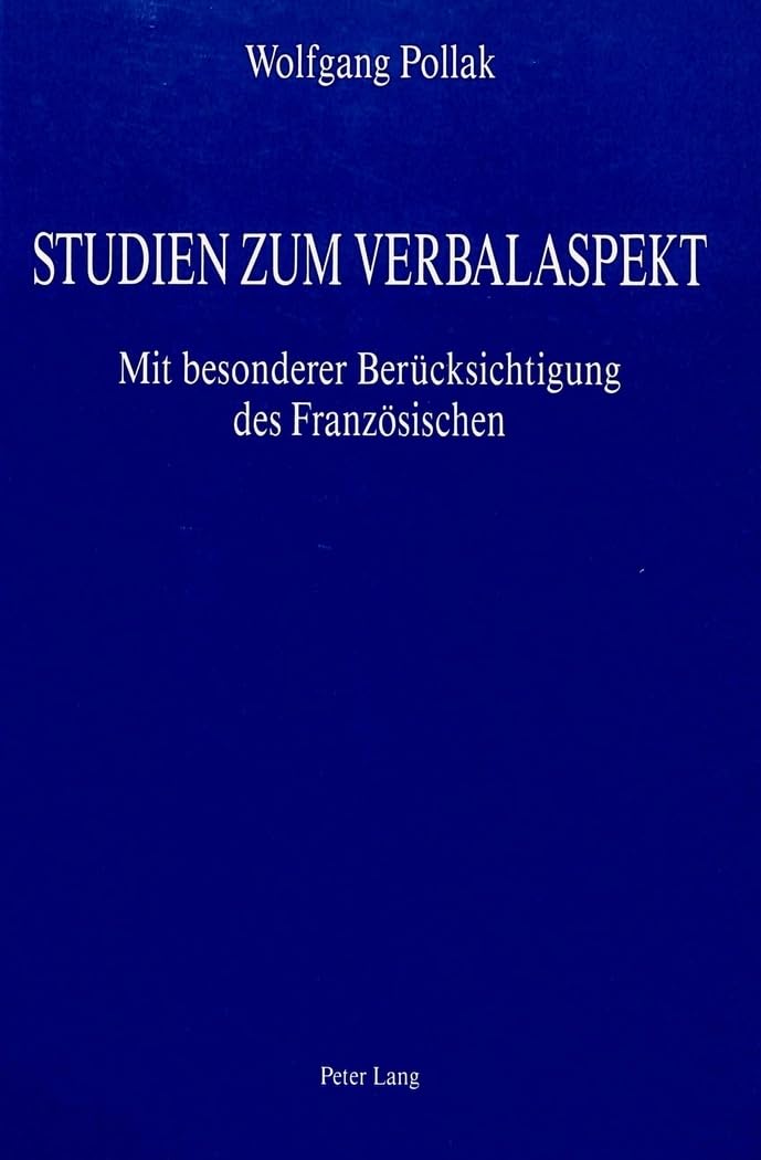 Studien Zum Verbalaspekt: Mit Besonderer Bercksichtigung Des Franzsischen (German Edition),Used