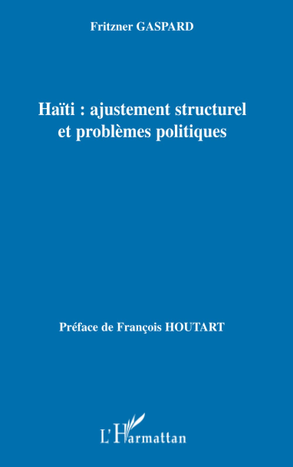 Hati : ajustement structurel et problmes politiques (French Edition),Used