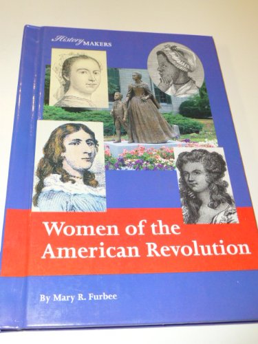 Women of the American Revolution (History Makers Series),Used