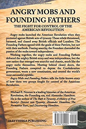 Angry Mobs and Founding Fathers: The Fight for Control of the American Revolution,Used