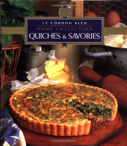 Quiches & Savories (Le Cordon Bleu Home Collection),Used