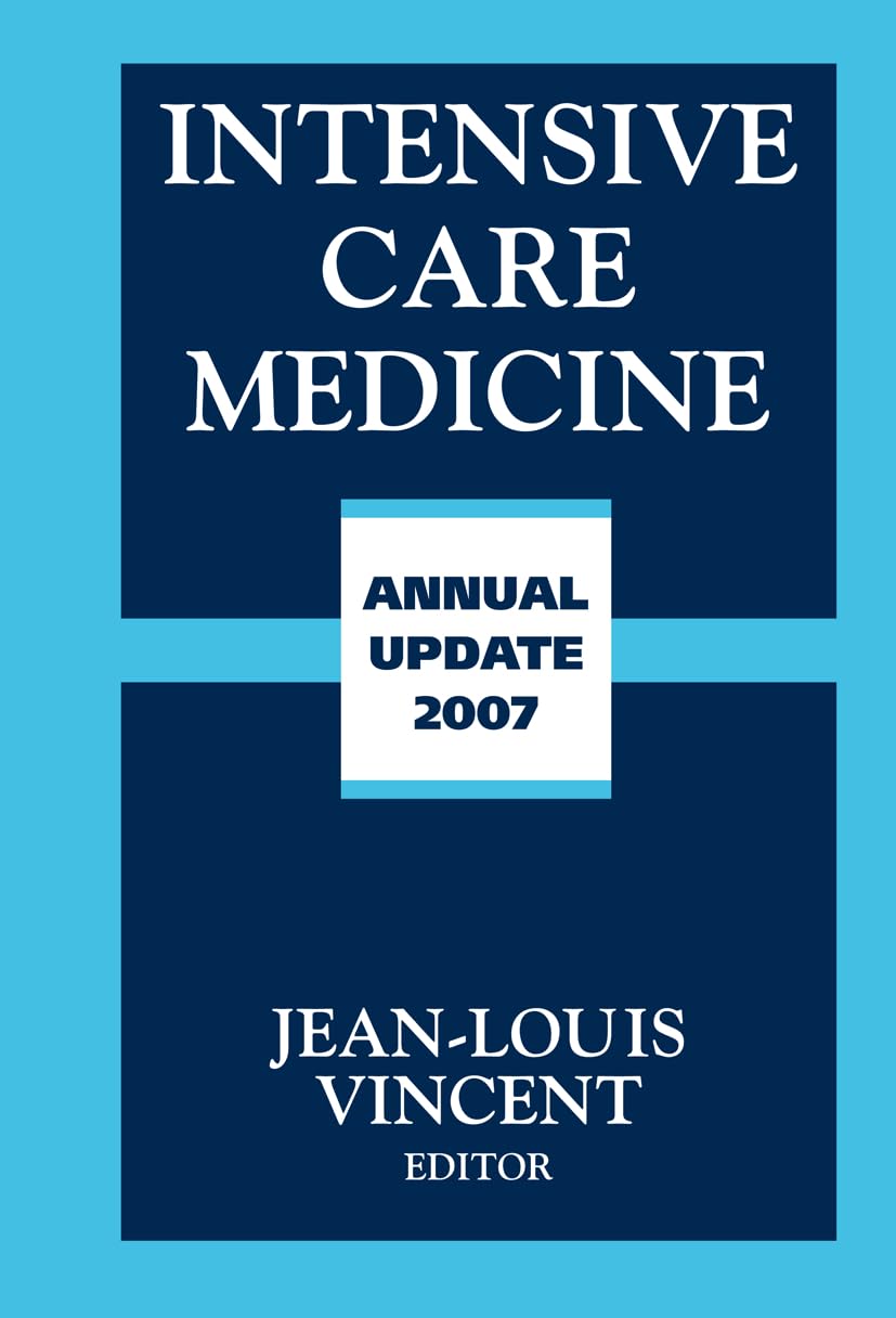 Intensive Care Medicine: Annual Update 2007 (Update in Intensive Care Medicine),New