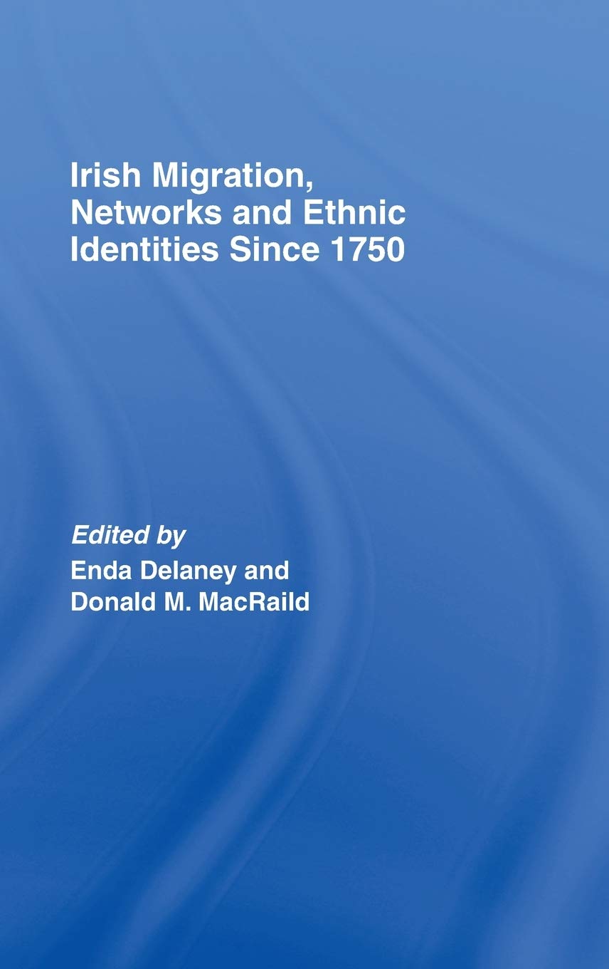 Irish Migration, Networks and Ethnic Identities since 1750,Used
