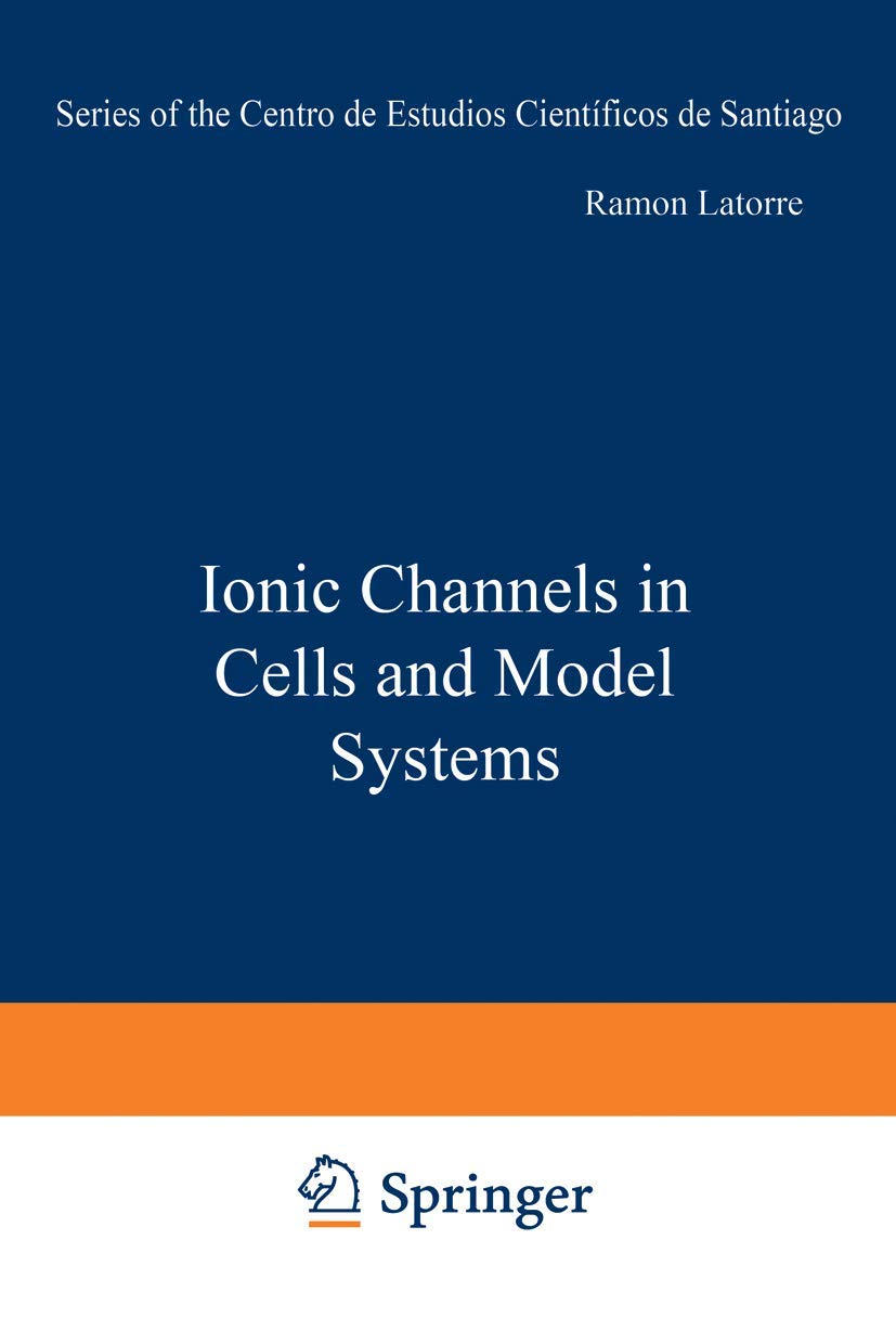 Ionic Channels in Cells and Model Systems (Series of the Centro De Estudios Cientficos),Used
