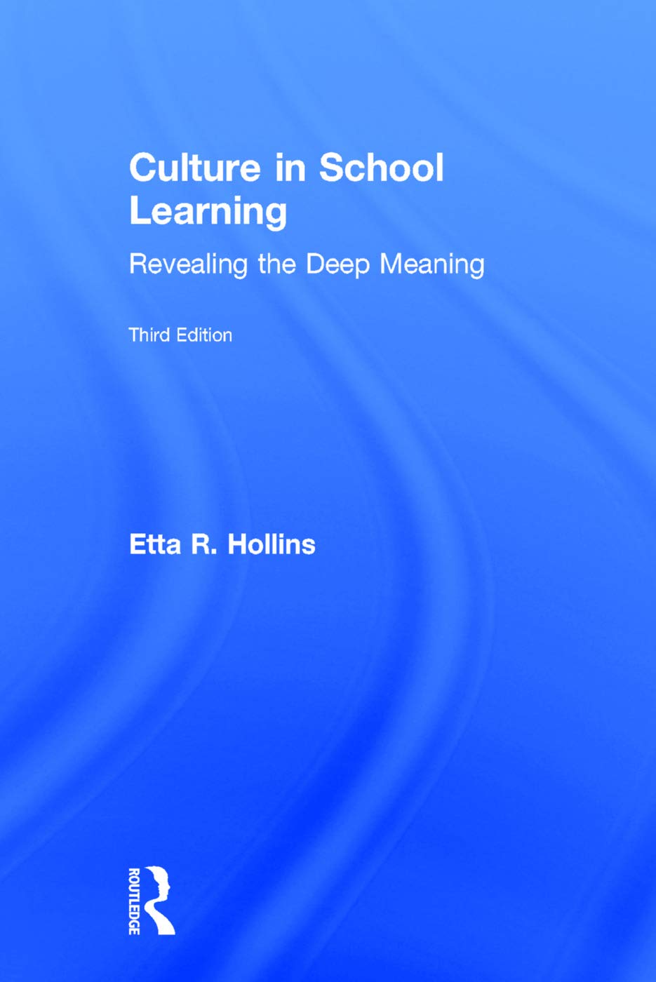 Culture in School Learning: Revealing the Deep Meaning,Used