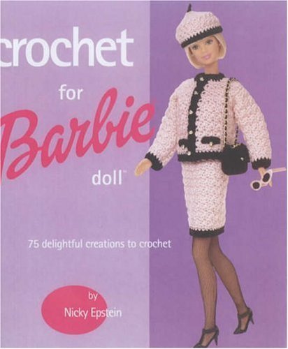 Crochet For Barbie Doll: 75 Delightful Creations To Crochet