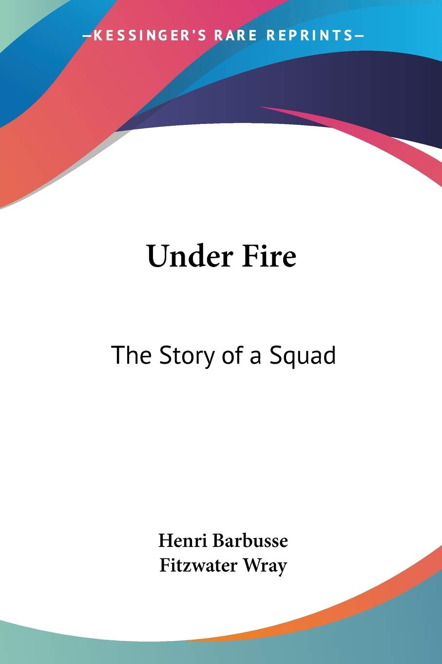 Under Fire: The Story of a Squad,Used