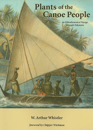 Plants of the Canoe People: An Ethnobotanical Voyage through Polynesia,Used