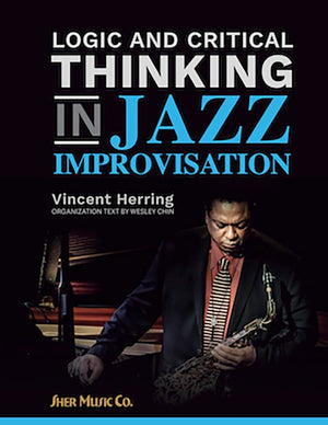 Logic And Critical Thinking In Jazz Improvisation