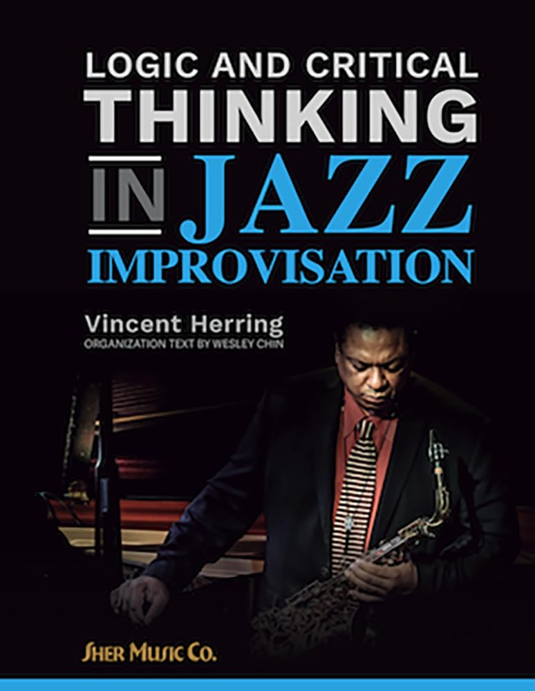 Logic And Critical Thinking In Jazz Improvisation