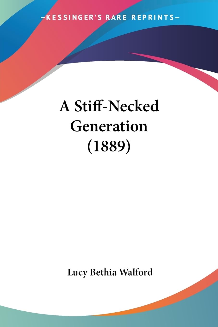 A Stiffnecked Generation (1889),New