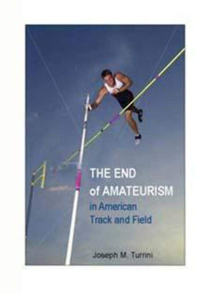 The End Of Amateurism In American Track And Field (Sport And Society)