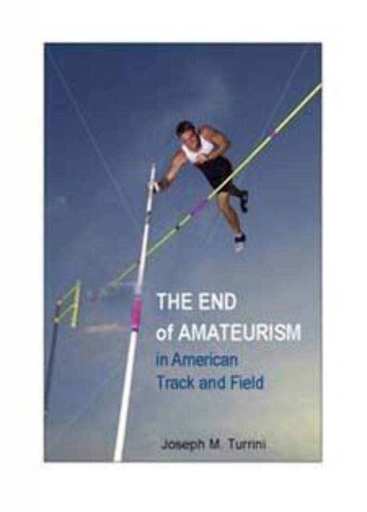 The End Of Amateurism In American Track And Field (Sport And Society)