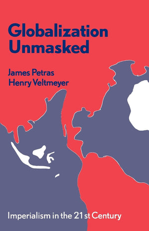 Globalization Unmasked: Imperialism in the 21st Century,Used