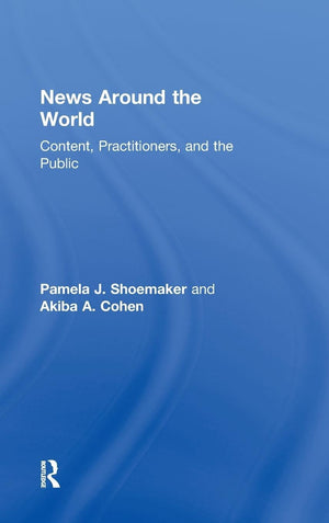 News Around the World: Content, Practitioners, and the Public,Used