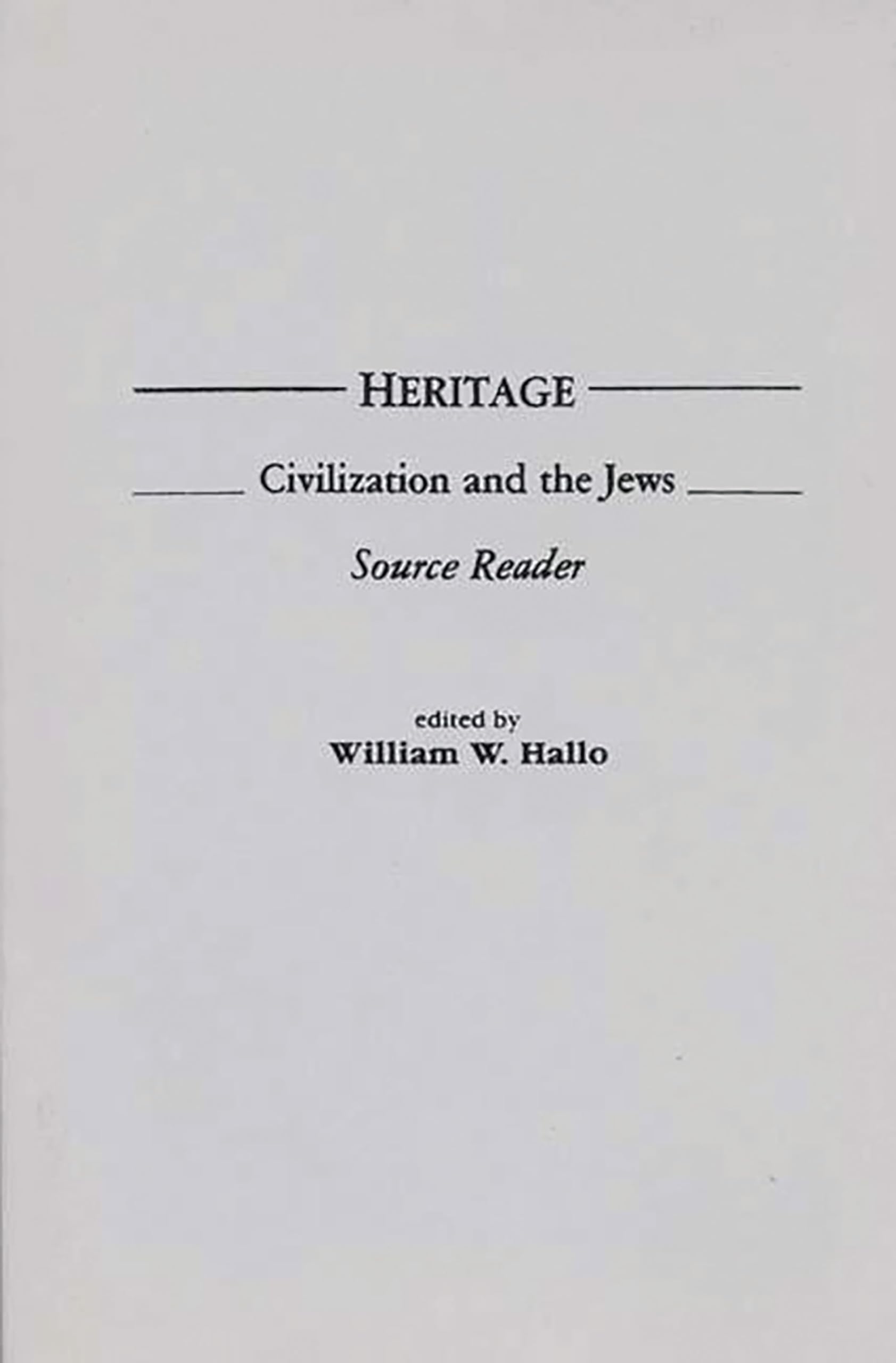 Heritage: Civilization And The Jews: Source Reader