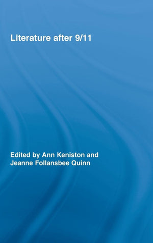 Literature After 9/11 (Routledge Studies In Contemporary Literature),Used