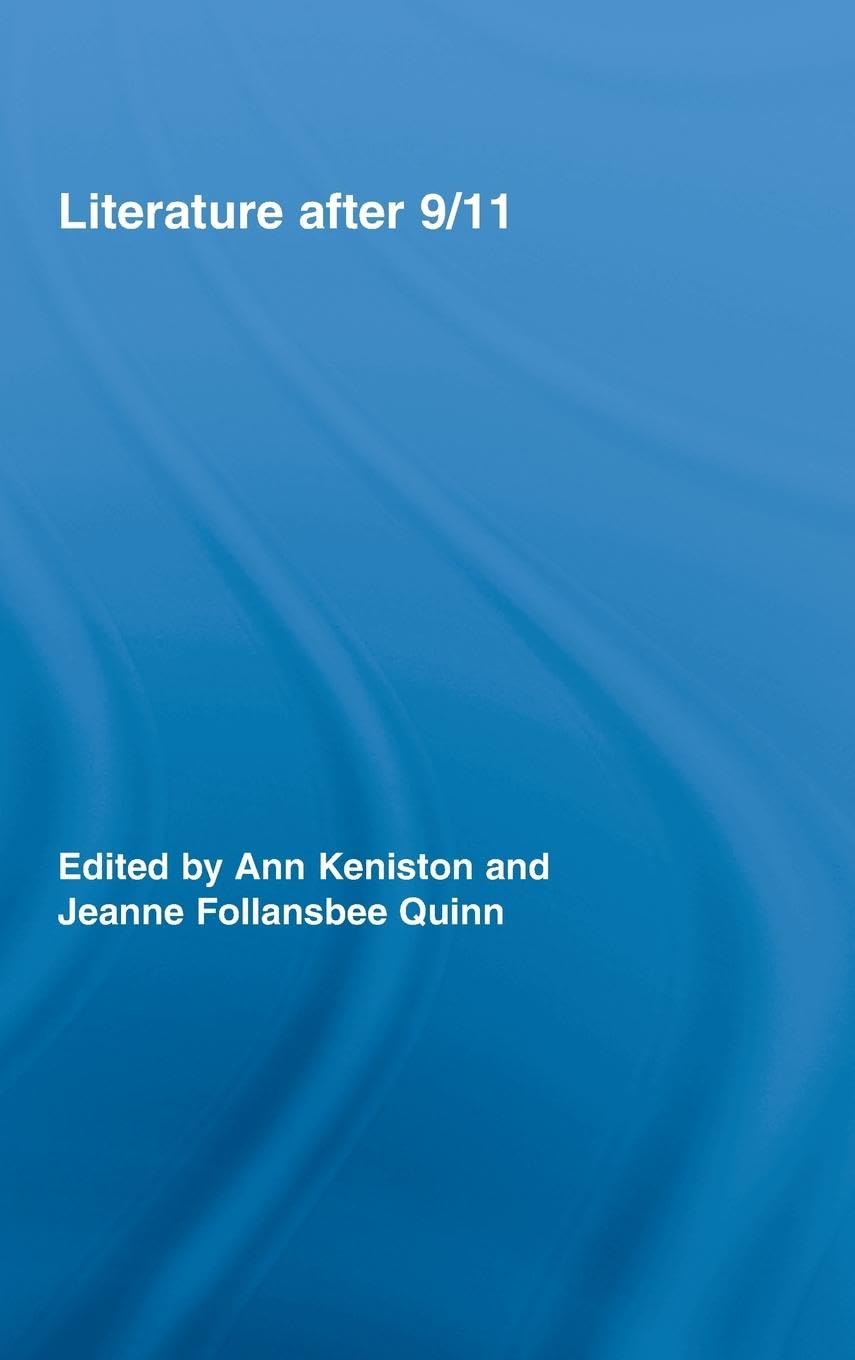 Literature After 9/11 (Routledge Studies In Contemporary Literature),Used