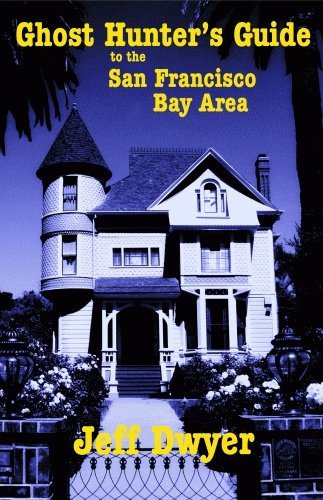 Ghost Hunters Guide to The San Francisco Bay Area,Used