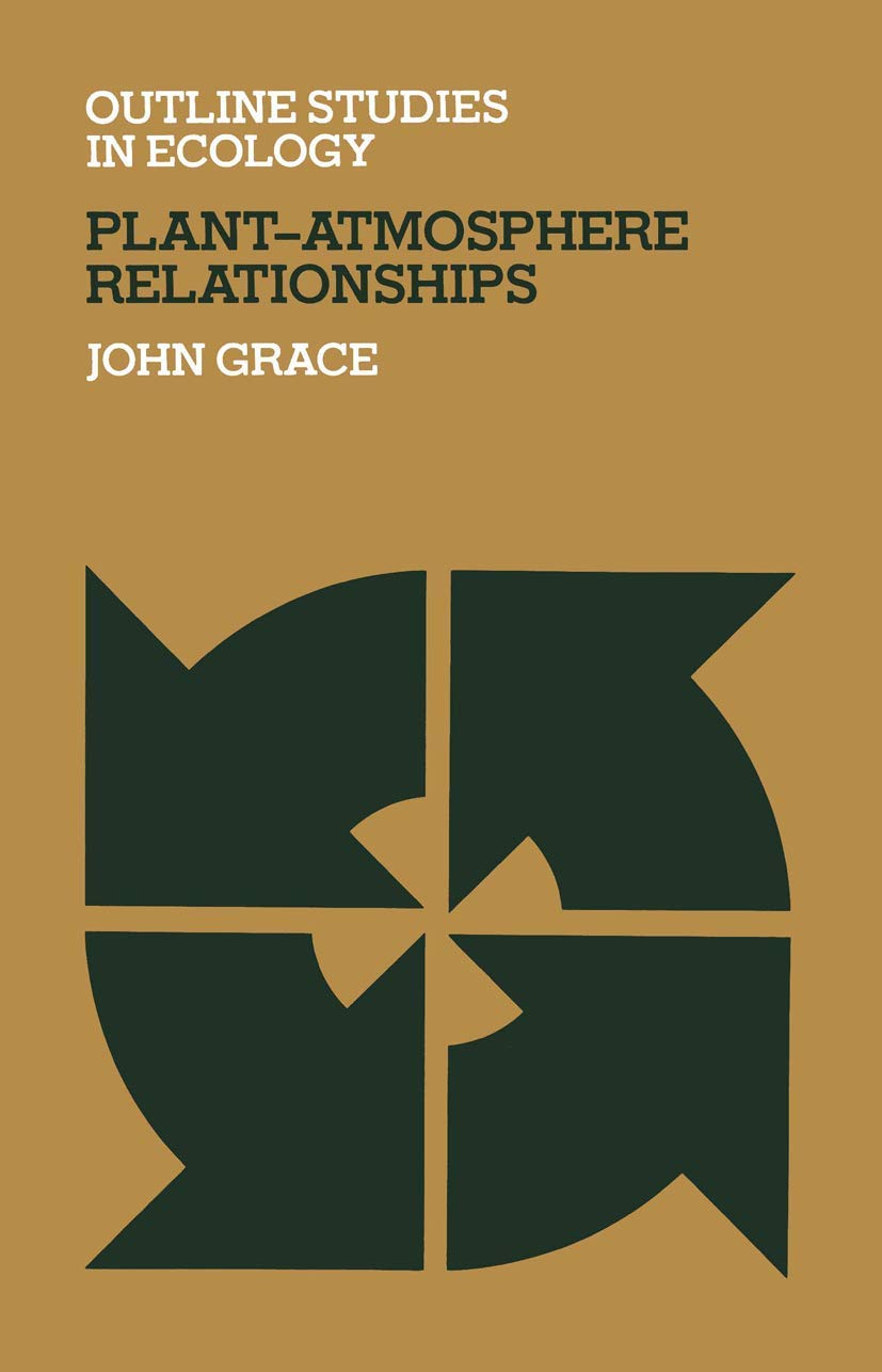 PlantAtmosphere Relationships (Outline Studies in Ecology),Used