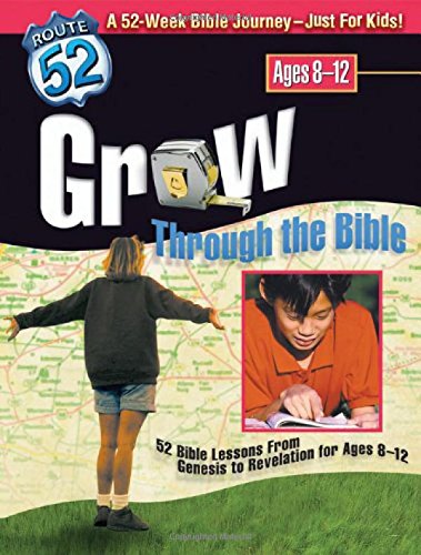 Grow Through the Bible: 52 Bible Lessons from Genesis to Revelation for Ages 812 (Route 52),Used