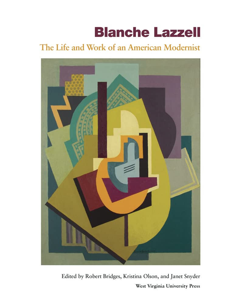 Blanche Lazzell: The Life And Work Of An American Modernist,New