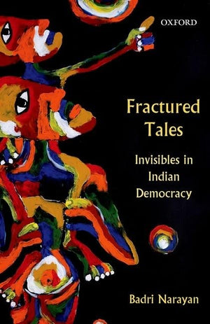 Fractured Tales: Invisibles in Indian Democracy,Used