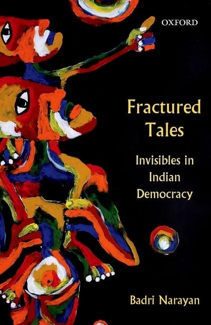 Fractured Tales: Invisibles in Indian Democracy,Used