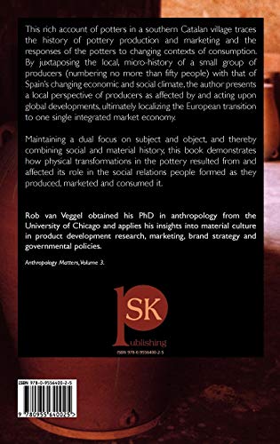 The Potters and Pottery of Miravet: Production, Marketing and Consumption of Pottery in Catalonia,Used