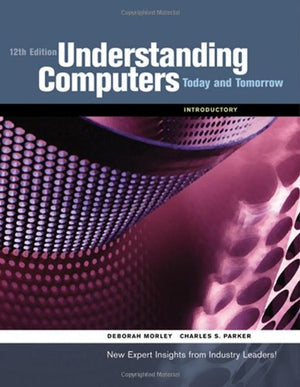 Understanding Computers: Today and Tomorrow, 12th Edition Introductory (Available Titles Skills Assessment Manager (SAM)  Offic,Used