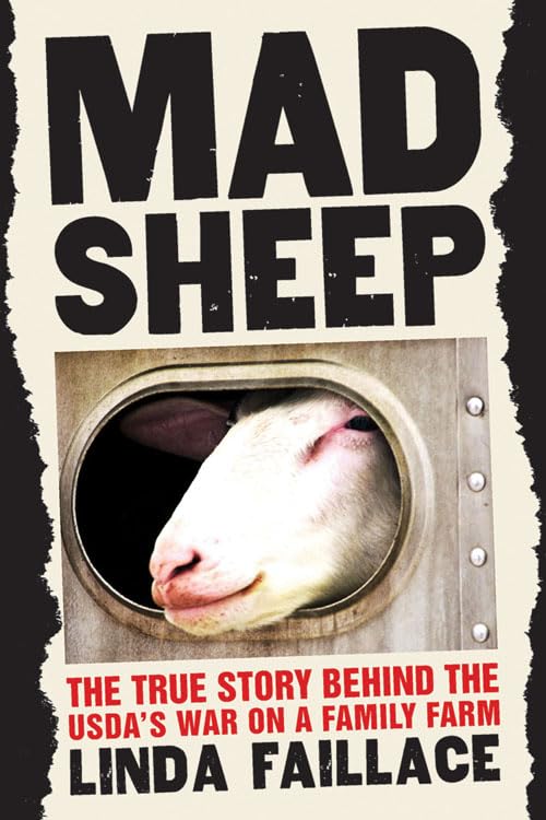 Mad Sheep: The True Story behind the USDA's War on a Family Farm,Used