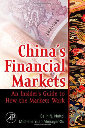 China's Financial Markets: An Insider's Guide to How the Markets Work,Used