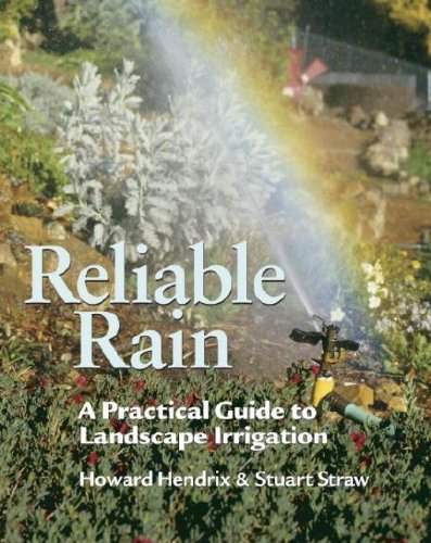 Reliable Rain: A Practical Guide to Landscape Irrigation,Used