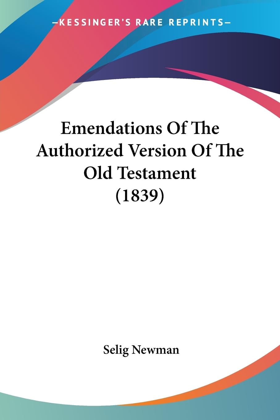 Emendations Of The Authorized Version Of The Old Testament (1839),Used