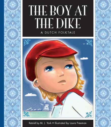 The Boy at the Dike: A Dutch Folktale (Folktales from Around the World),Used