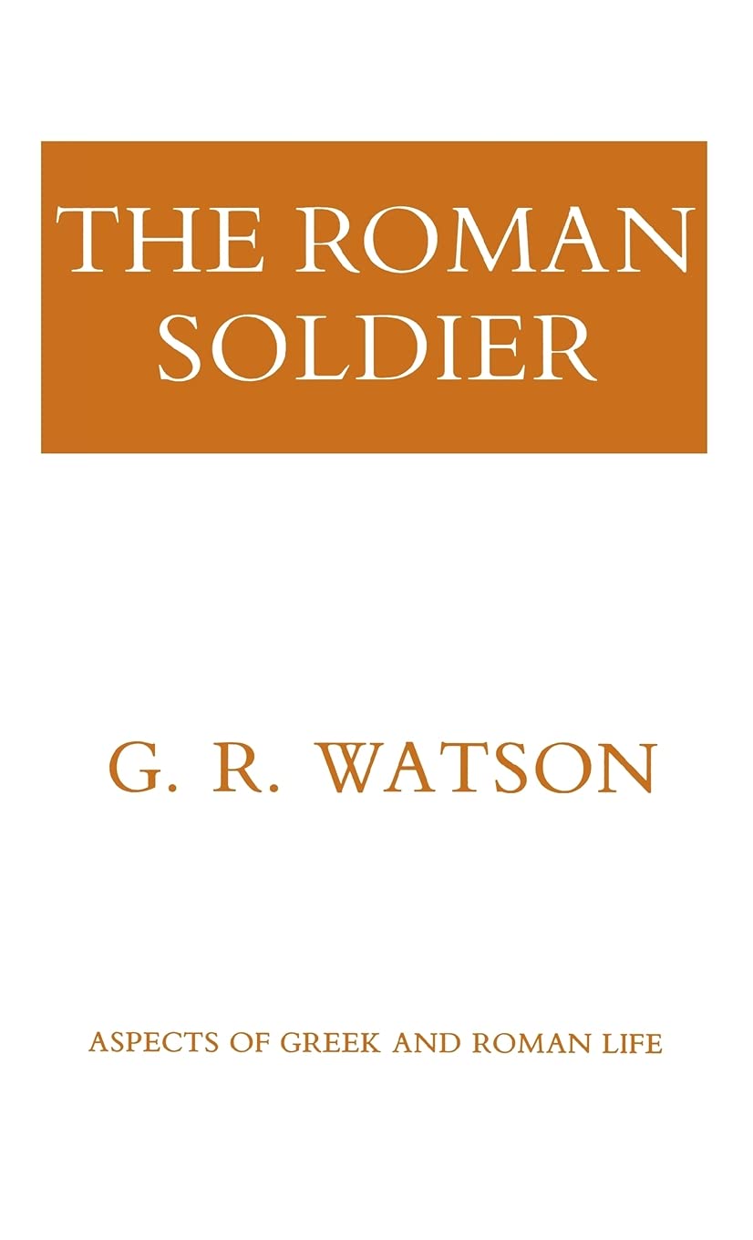 The Roman Soldier (Aspects of Greek and Roman Life),Used