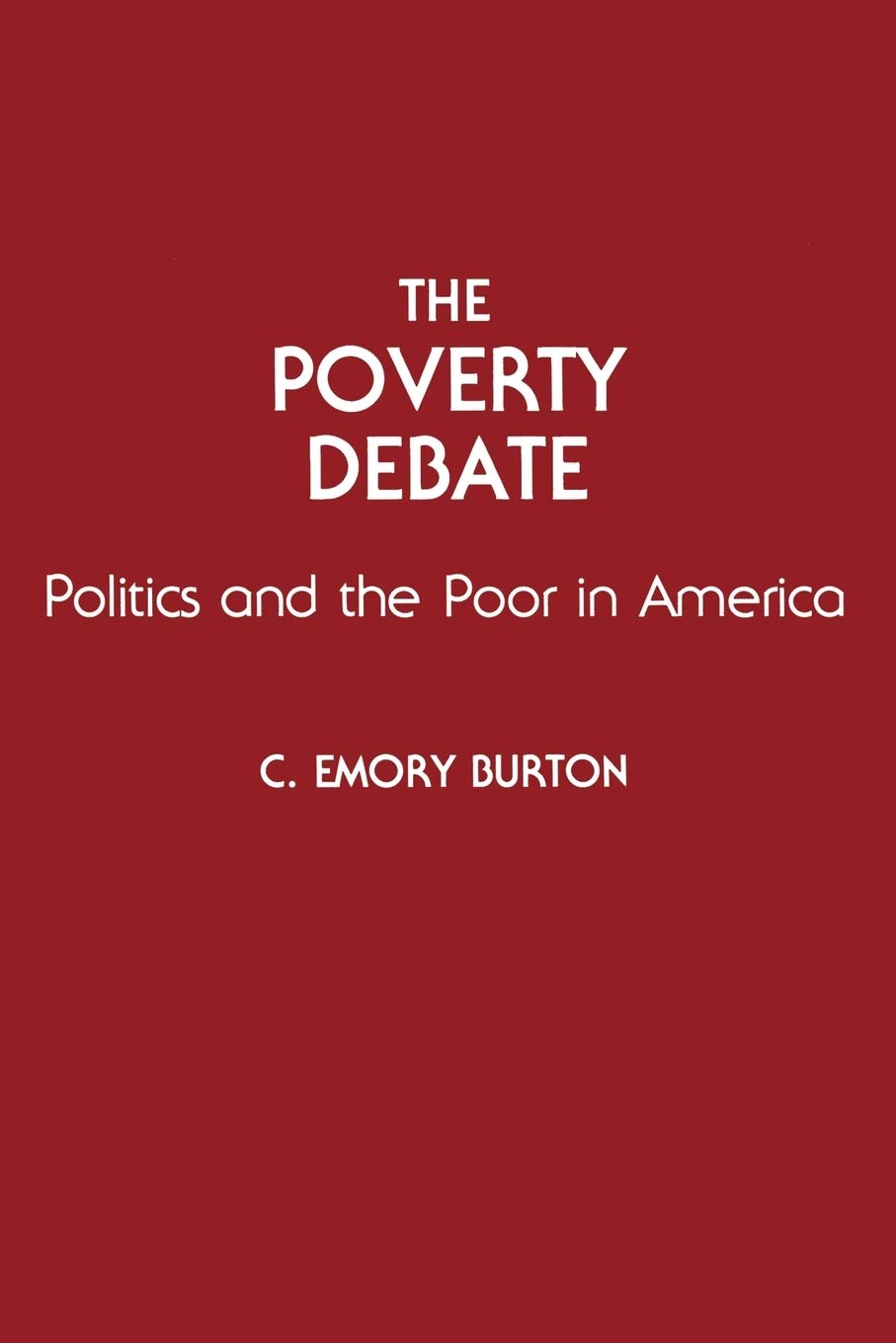 The Poverty Debate: Politics And The Poor In America (Contributions In Sociology (Paperback))