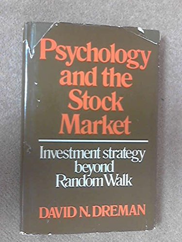 Psychology and the Stock Market: Investment Strategy Beyond Random Walk,Used