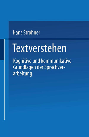 Textverstehen: Kognitive und kommunikative Grundlagen der Sprachverarbeitung (Psycholinguistische Studien) (German Edition),Used