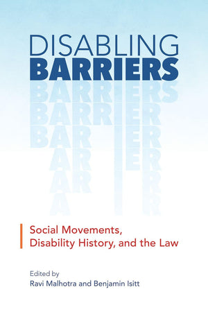 Disabling Barriers: Social Movements, Disability History, and the Law (Disability Culture and Politics),Used