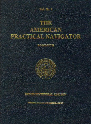 American Practical Navigator: An Epitome Of Navigation, 2002,Used