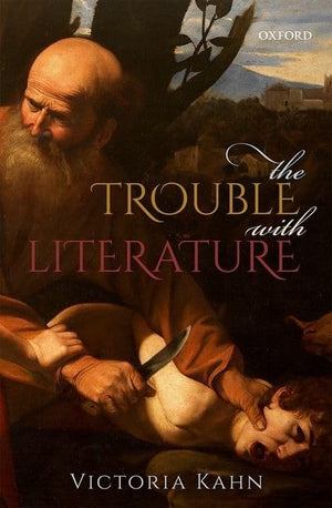 The Trouble with Literature (Clarendon Lectures in English),Used