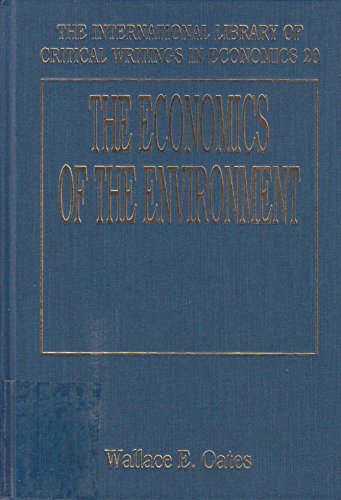 THE ECONOMICS OF THE ENVIRONMENT (The International Library of Critical Writings in Economics series, 20),Used