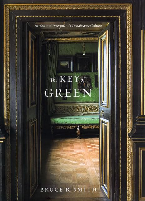 The Key of Green: Passion and Perception in Renaissance Culture,Used