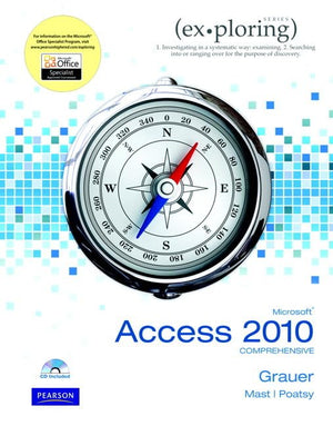 Exploring Microsoft Office Access 2010: Comprehensive,New